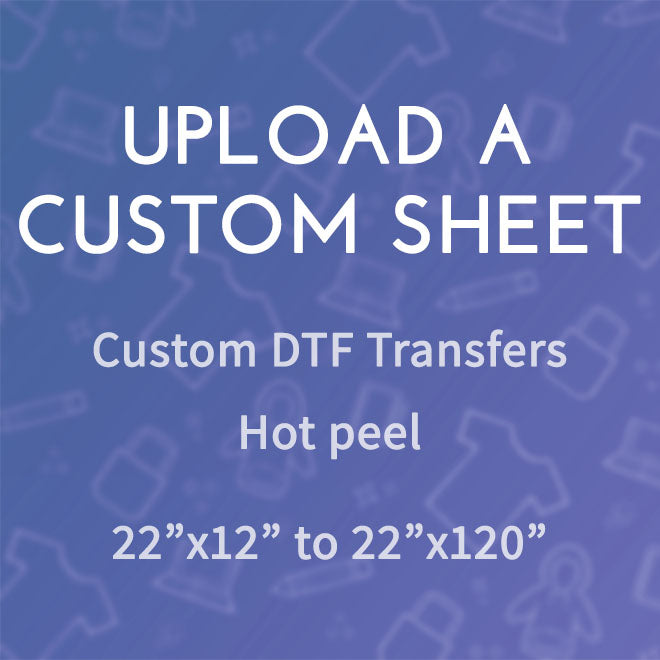 Upload a Custom DTF Sheet